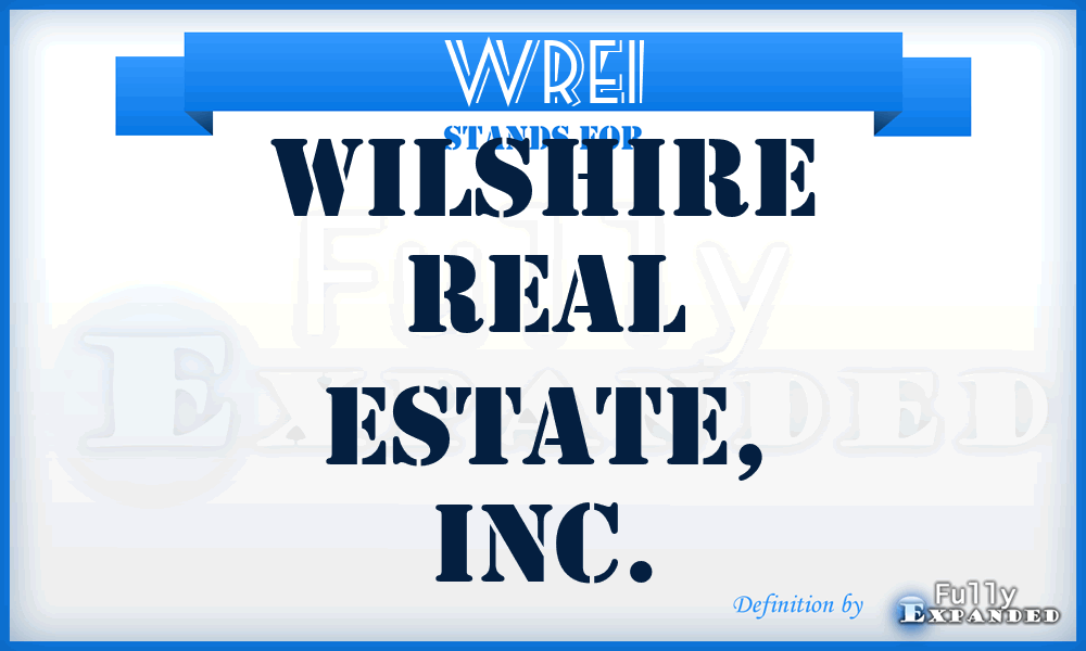 WREI - Wilshire Real Estate, Inc.