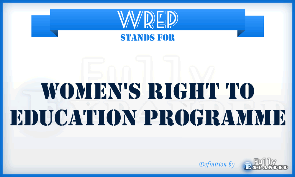 WREP - Women's Right to Education Programme