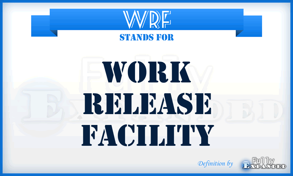 WRF - Work Release Facility