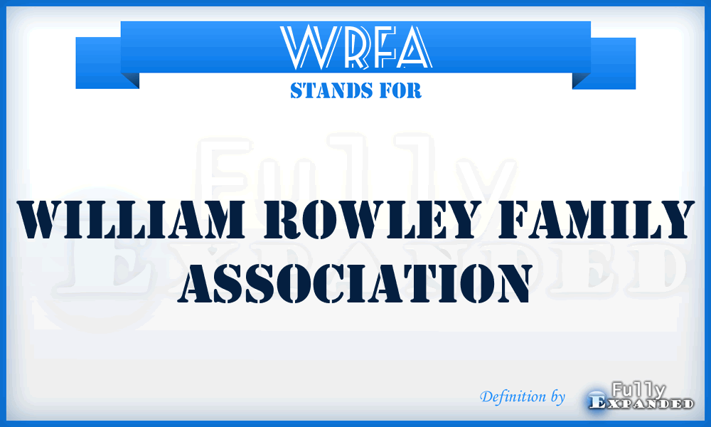 WRFA - William Rowley Family Association