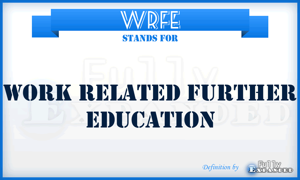 WRFE - Work Related Further Education