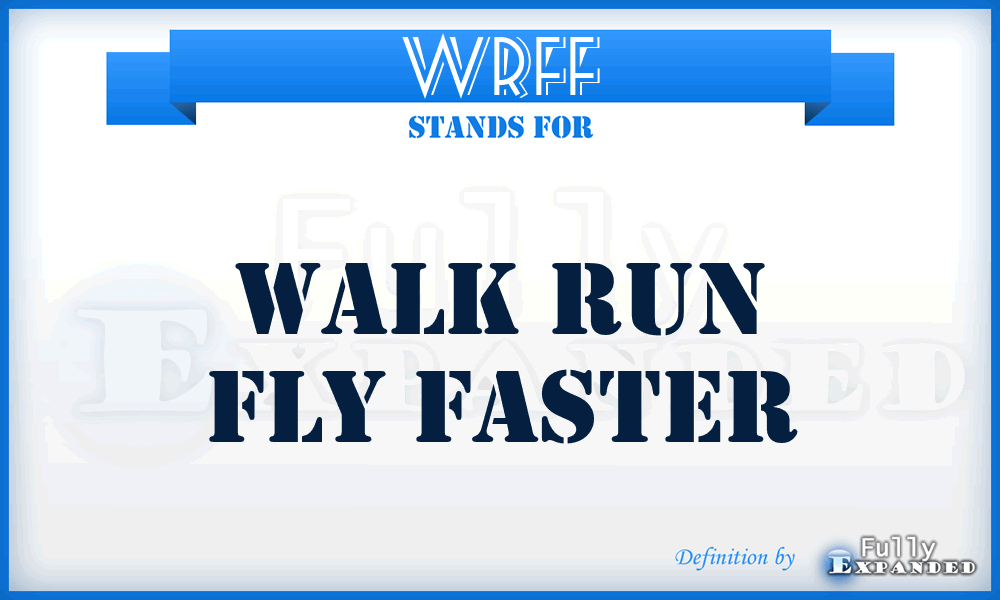 WRFF - Walk Run Fly Faster