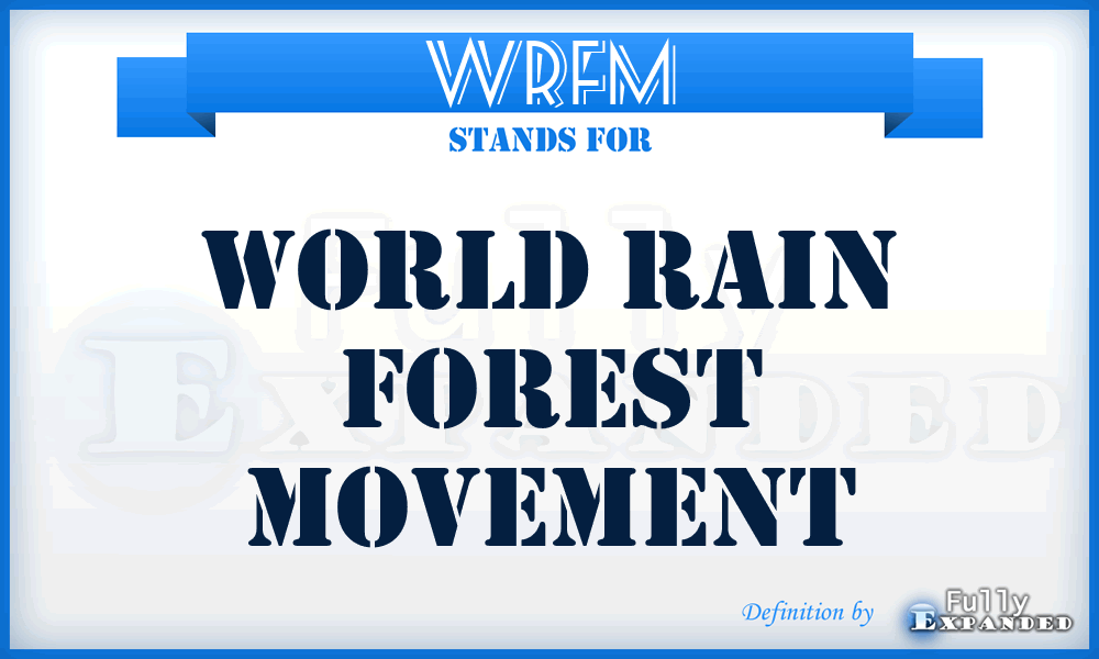 WRFM - World Rain Forest Movement