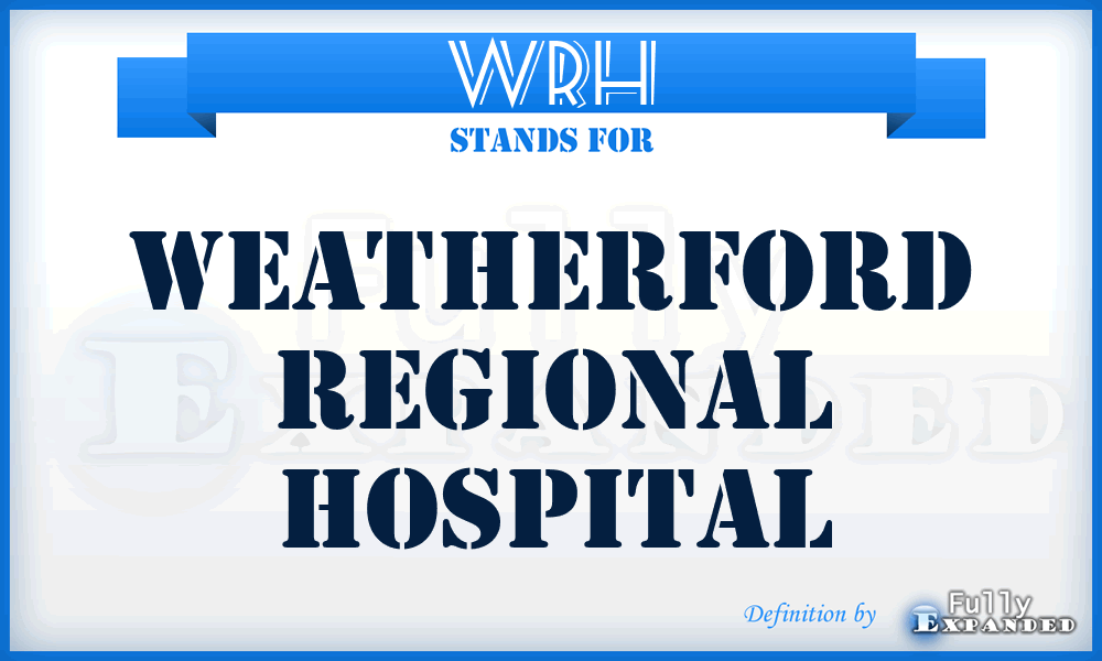 WRH - Weatherford Regional Hospital