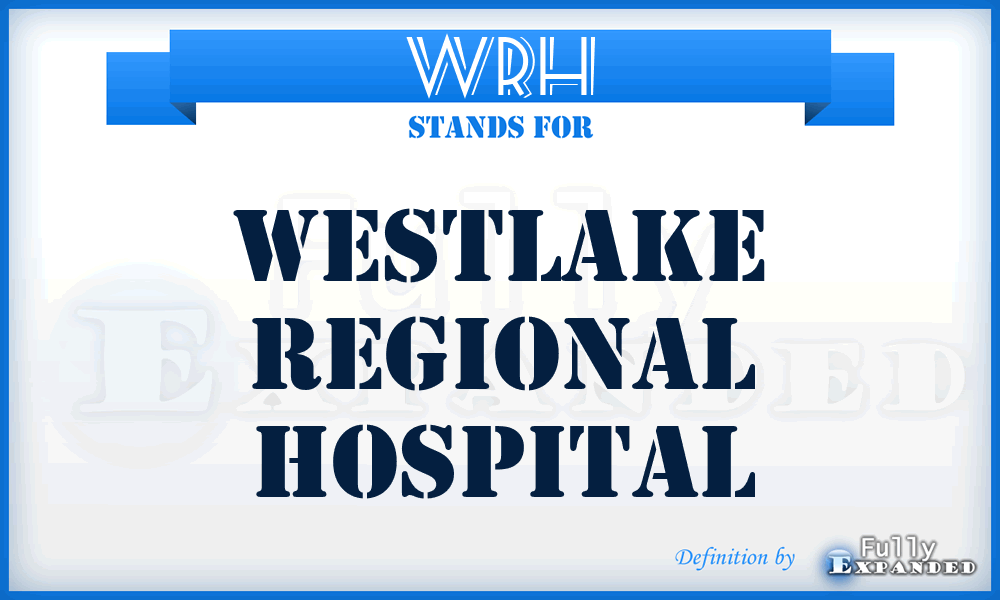 WRH - Westlake Regional Hospital