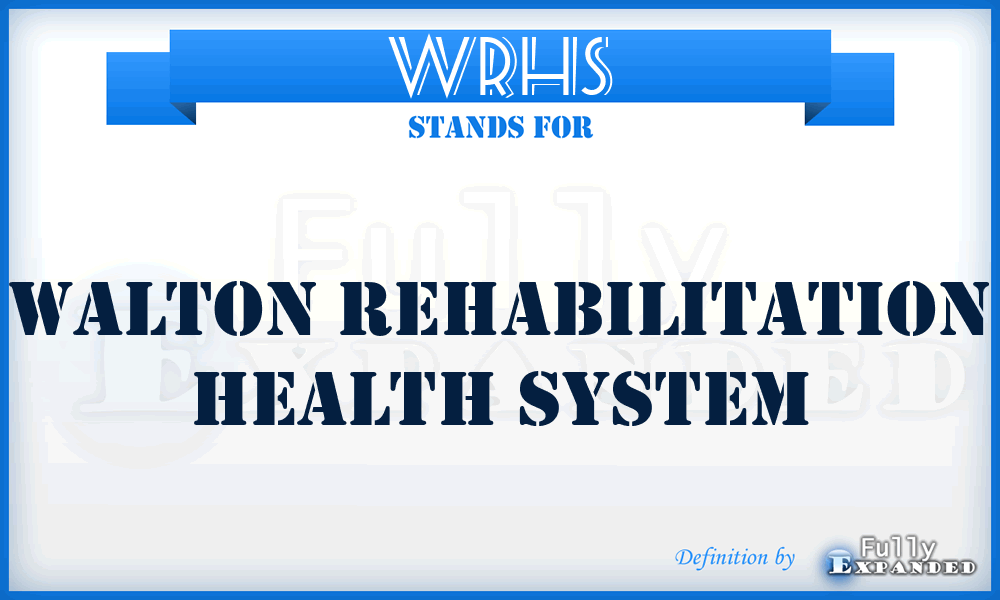 WRHS - Walton Rehabilitation Health System