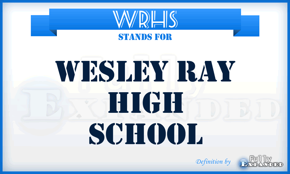 WRHS - Wesley Ray High School