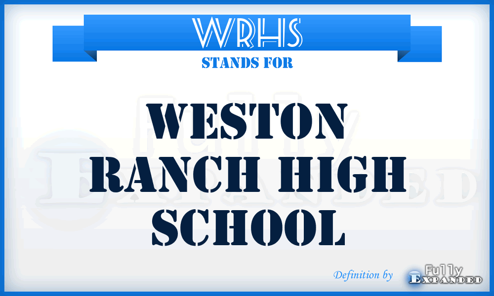 WRHS - Weston Ranch High School