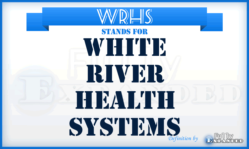 WRHS - White River Health Systems