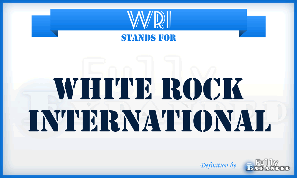 WRI - White Rock International