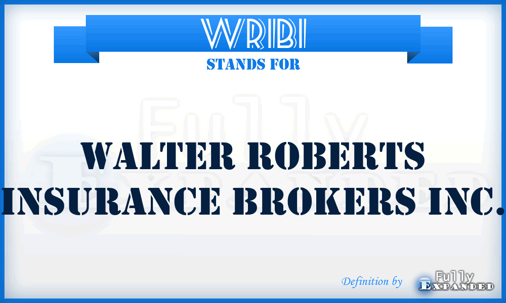 WRIBI - Walter Roberts Insurance Brokers Inc.