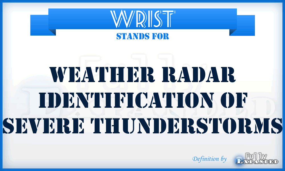 WRIST - Weather Radar Identification of Severe Thunderstorms