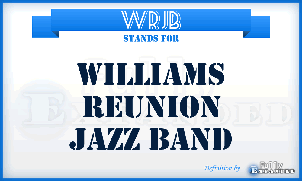 WRJB - Williams Reunion Jazz Band