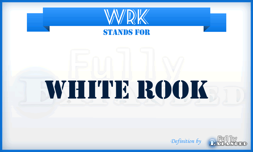 WRK - White Rook