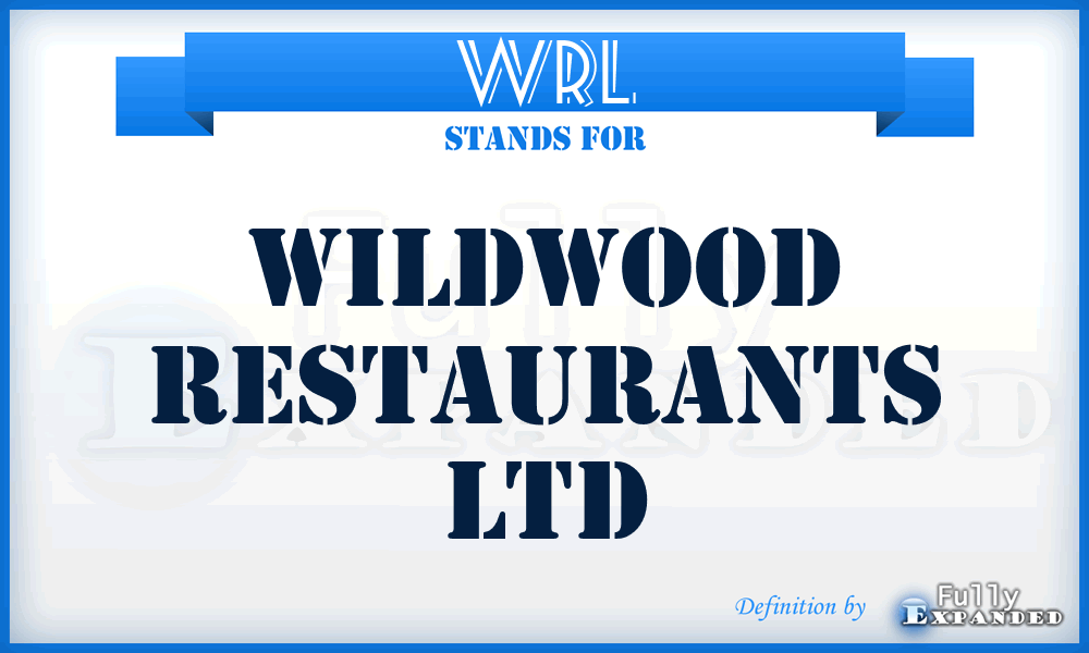 WRL - Wildwood Restaurants Ltd