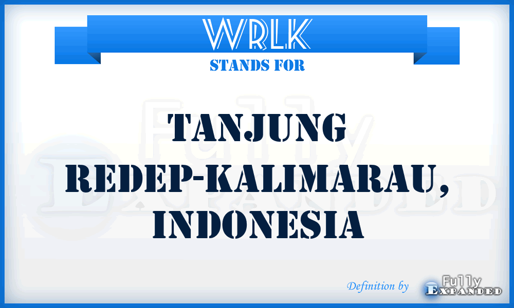 WRLK - Tanjung Redep-Kalimarau, Indonesia