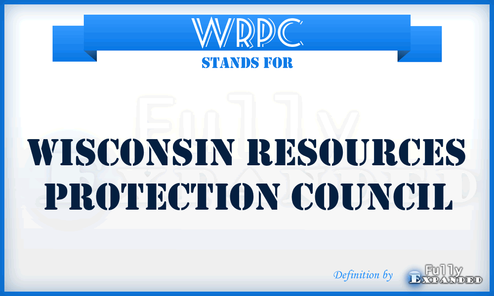WRPC - Wisconsin Resources Protection Council