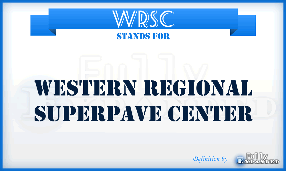 WRSC - Western Regional Superpave Center