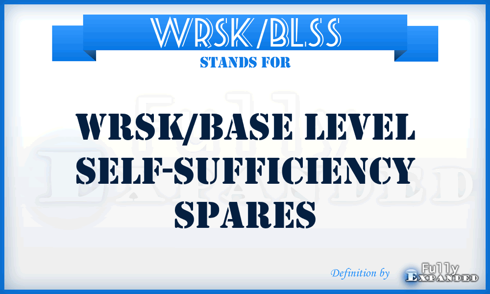 WRSK/BLSS - WRSK/base level self-sufficiency spares