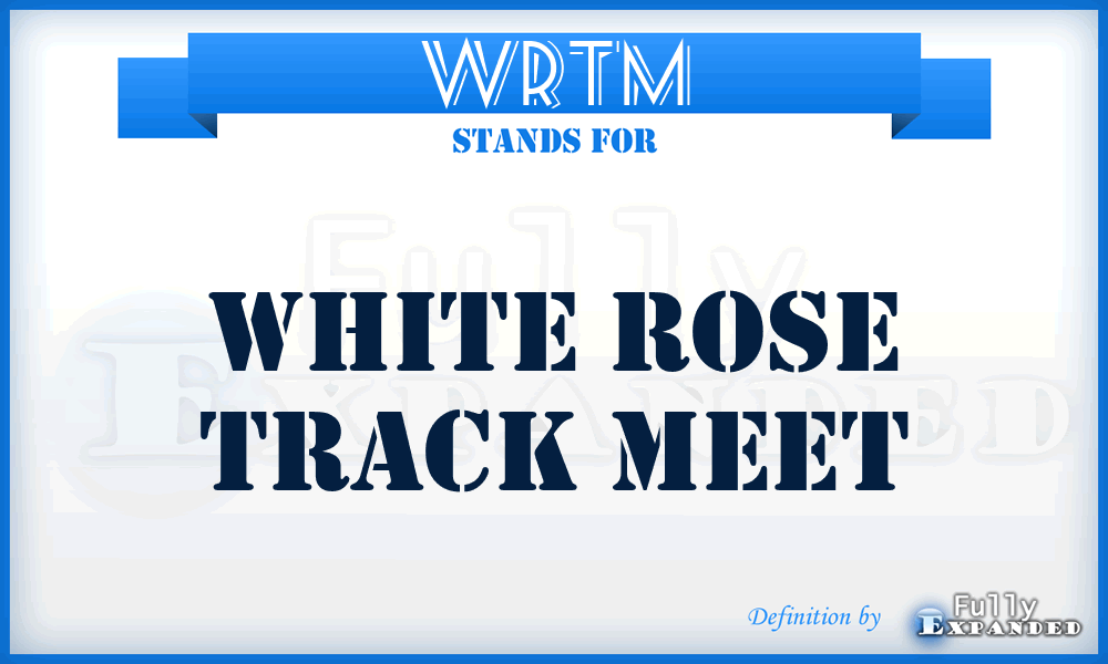 WRTM - White Rose Track Meet