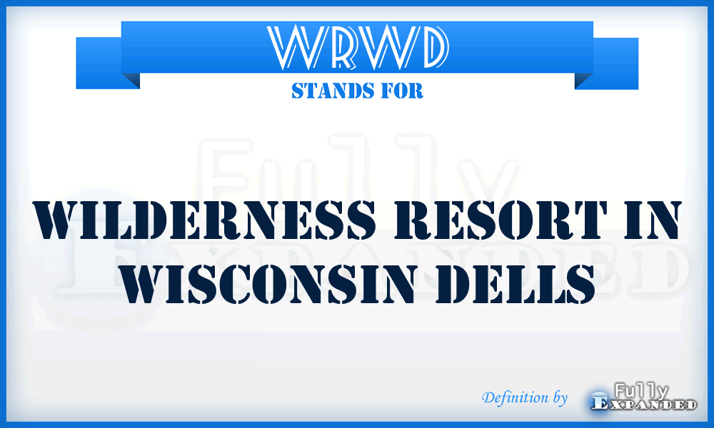 WRWD - Wilderness Resort in Wisconsin Dells