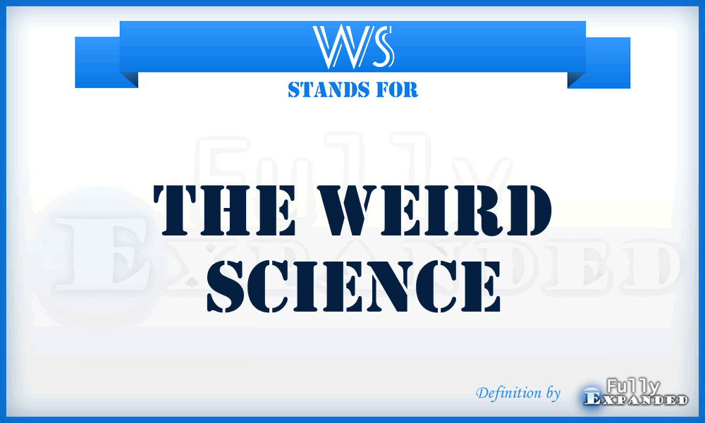 WS - The Weird Science