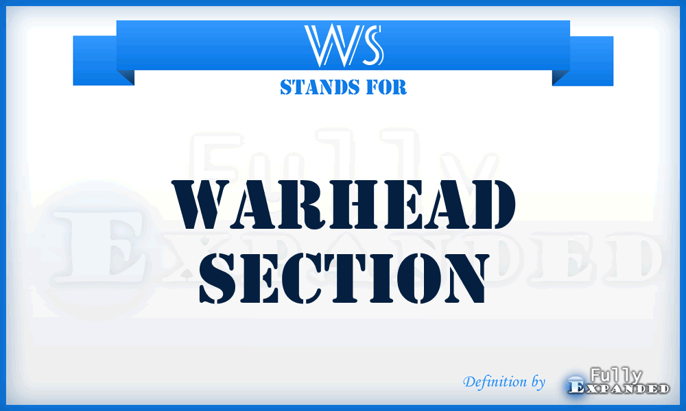 WS - Warhead Section