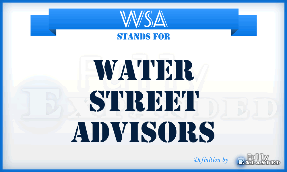 WSA - Water Street Advisors