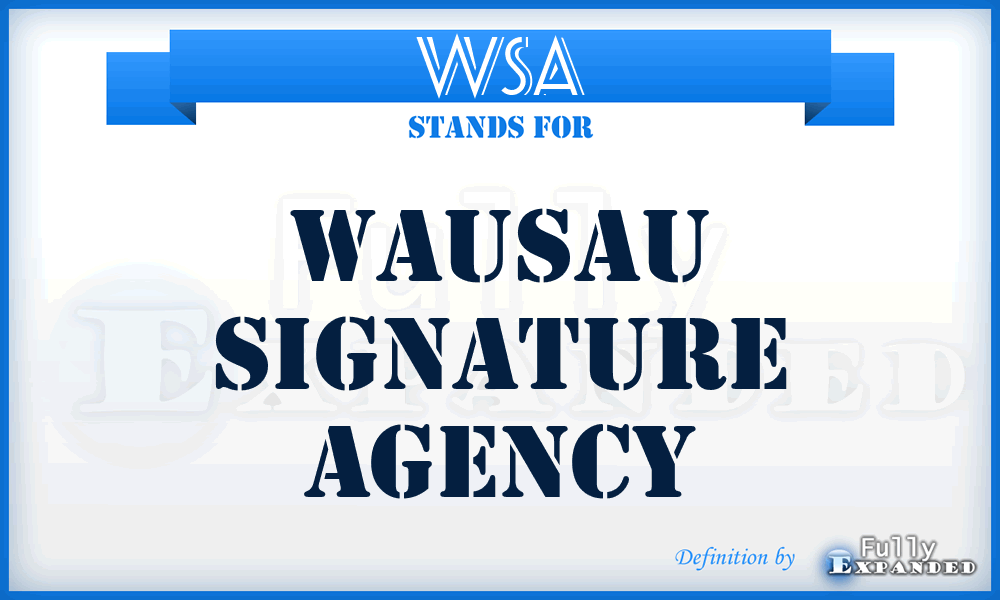 WSA - Wausau Signature Agency