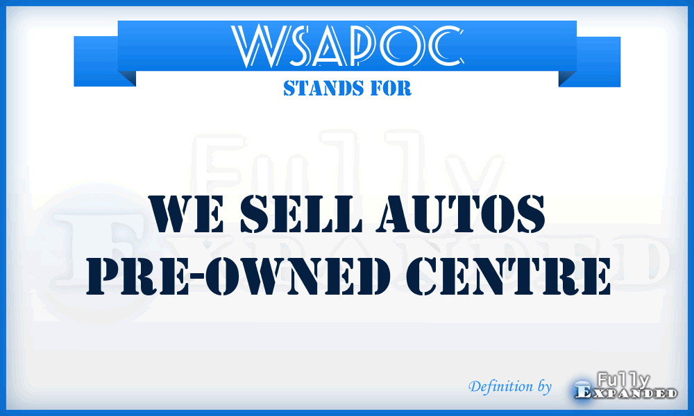 WSAPOC - We Sell Autos Pre-Owned Centre