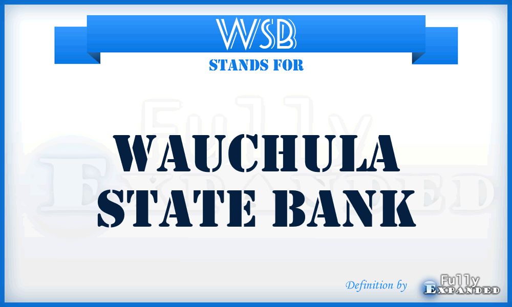 WSB - Wauchula State Bank