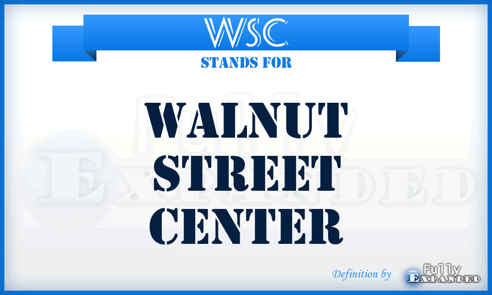 WSC - Walnut Street Center