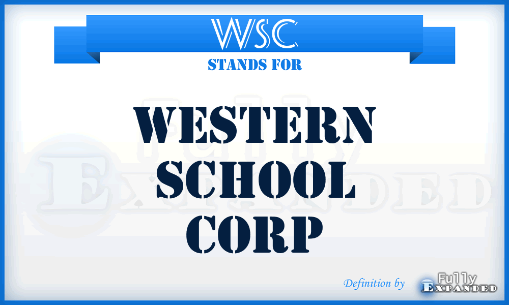 WSC - Western School Corp