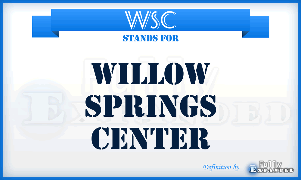 WSC - Willow Springs Center