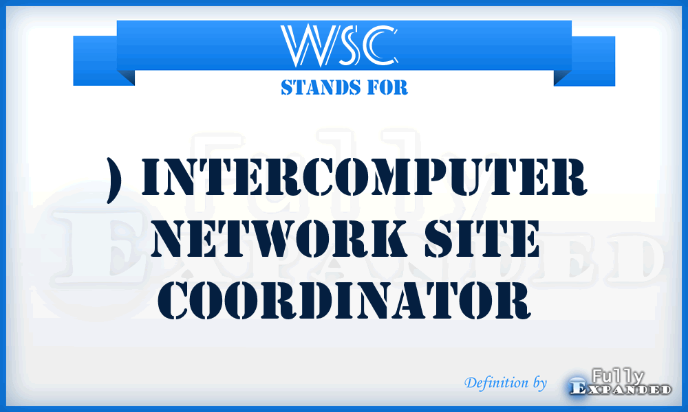 WSC  - ) Intercomputer Network site coordinator