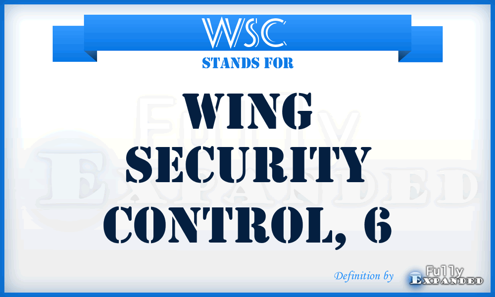 WSC  - wing security control, 6