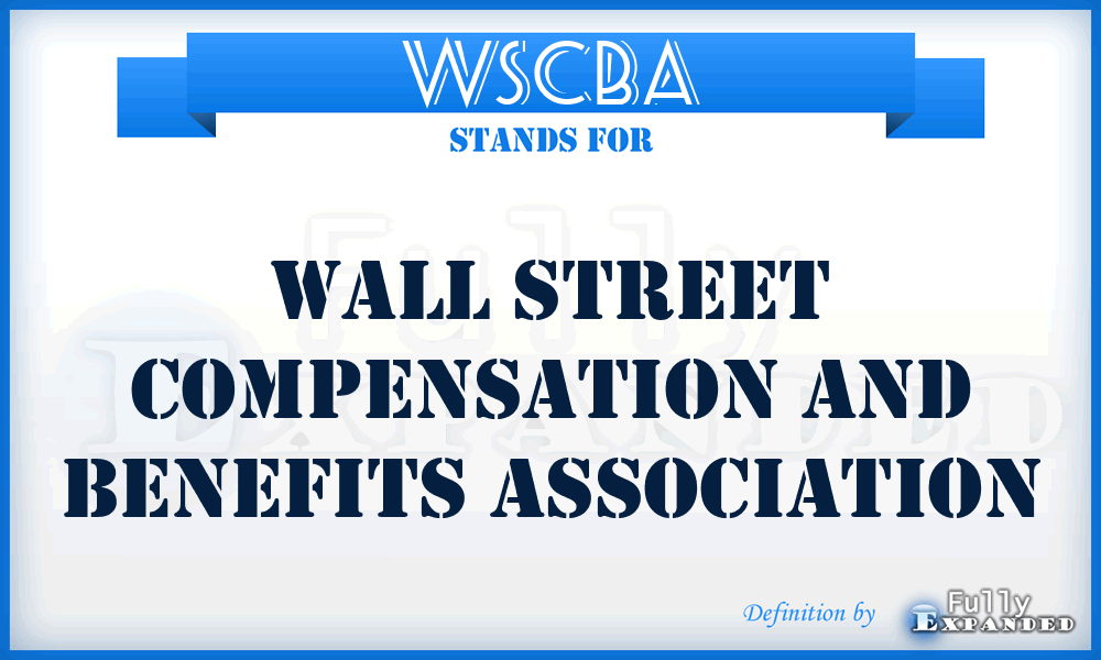 WSCBA - Wall Street Compensation and Benefits Association