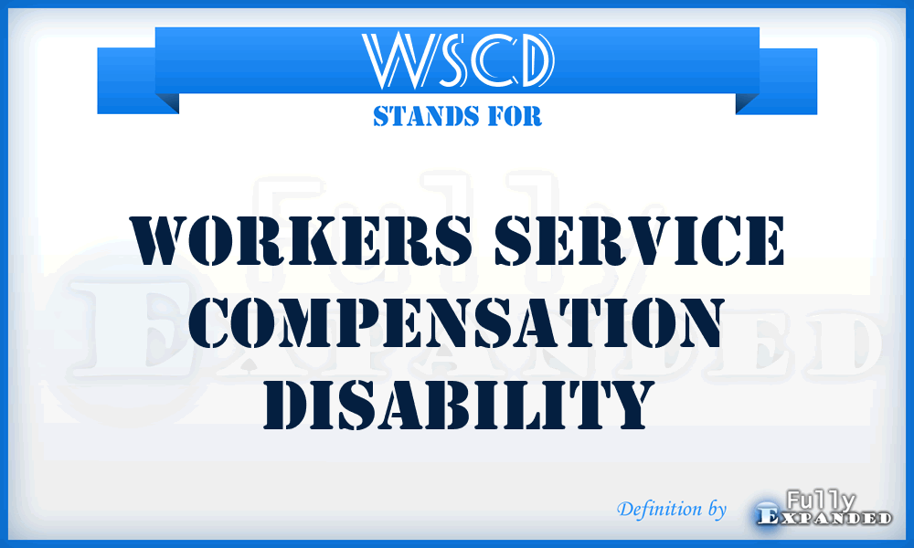 WSCD - Workers Service Compensation Disability
