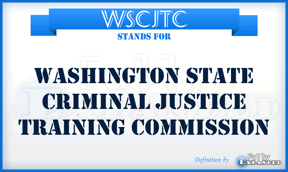 WSCJTC - Washington State Criminal Justice Training Commission