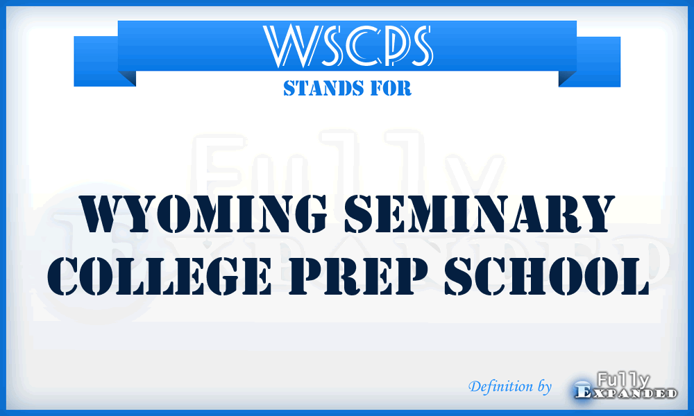WSCPS - Wyoming Seminary College Prep School