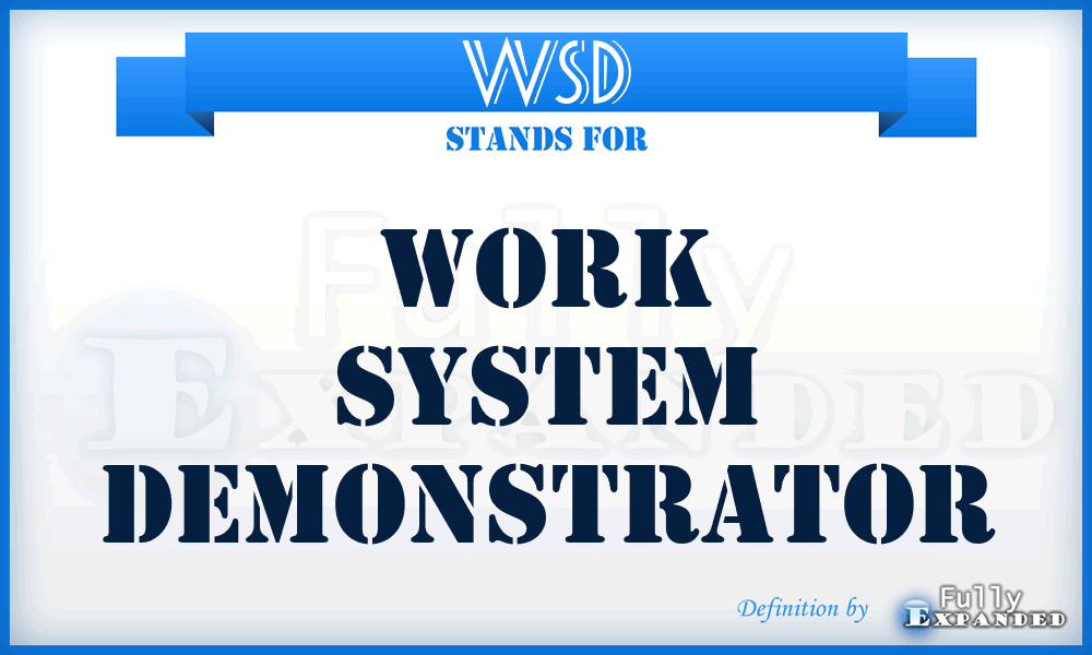 WSD - Work System Demonstrator