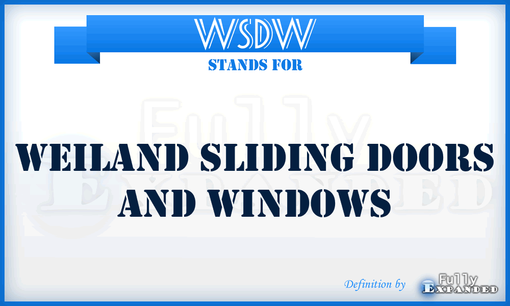 WSDW - Weiland Sliding Doors and Windows