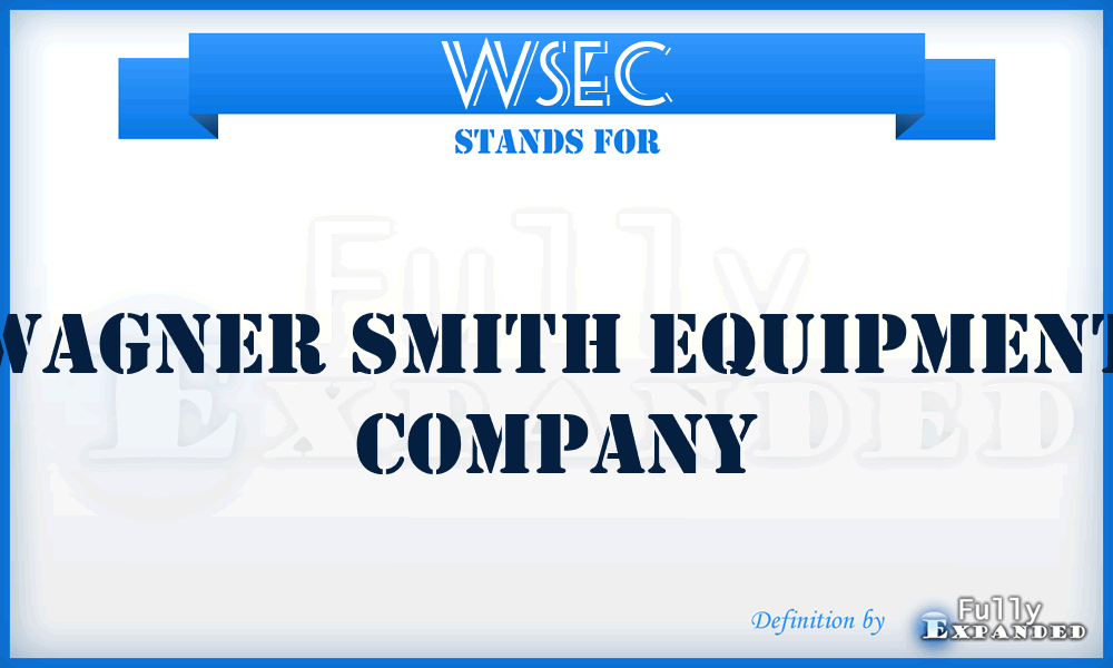 WSEC - Wagner Smith Equipment Company