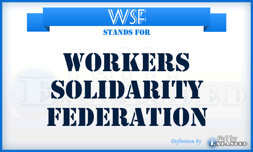 WSF - Workers Solidarity Federation