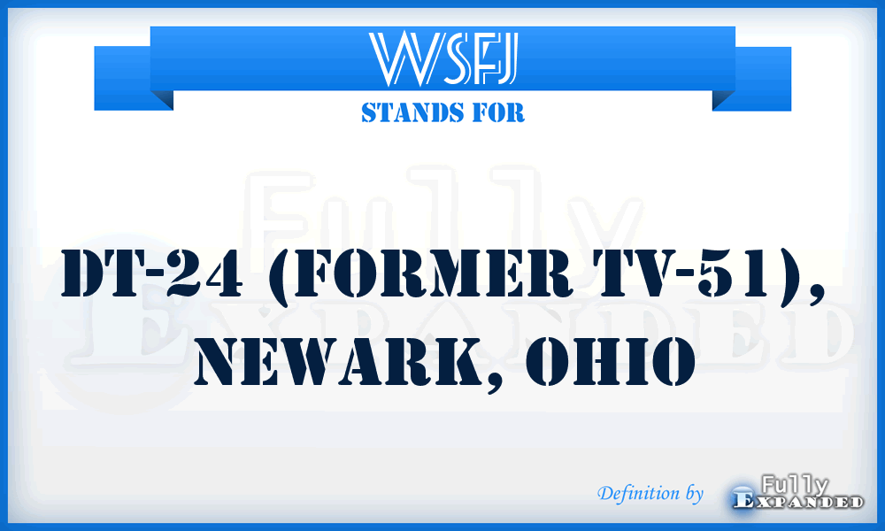 WSFJ - DT-24 (Former TV-51), Newark, Ohio