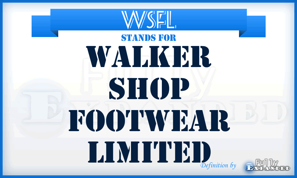 WSFL - Walker Shop Footwear Limited