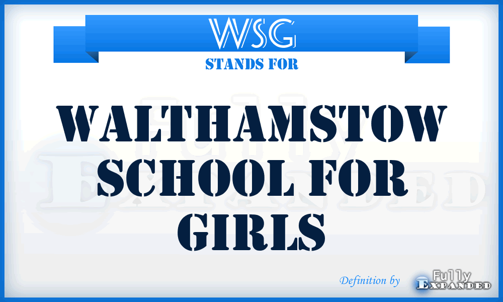 WSG - Walthamstow School for Girls