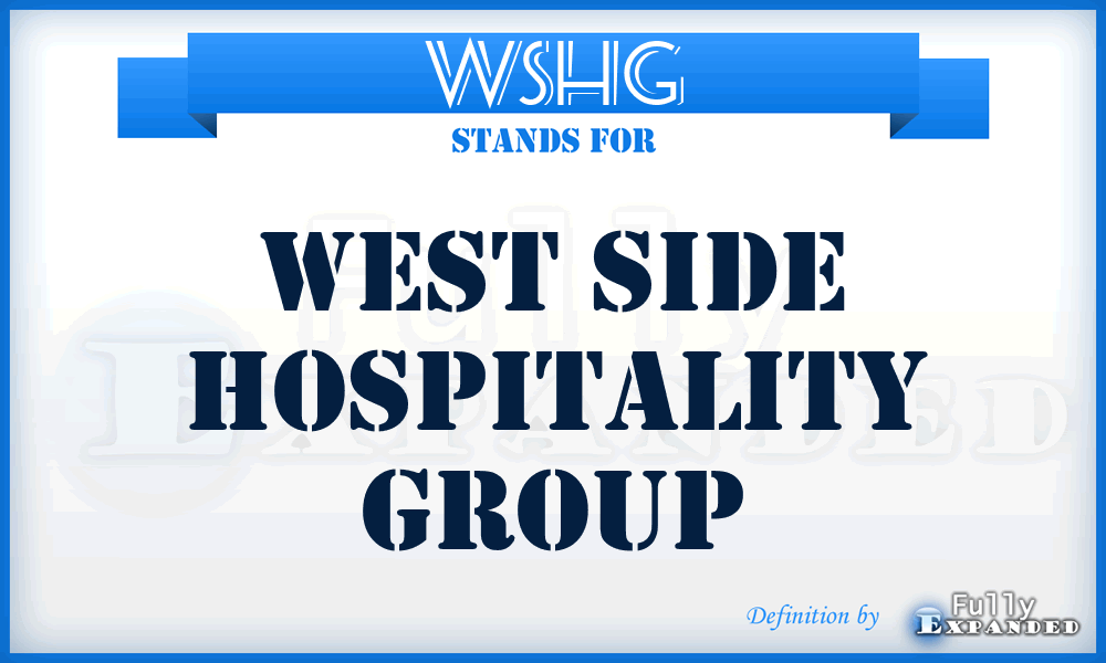 WSHG - West Side Hospitality Group