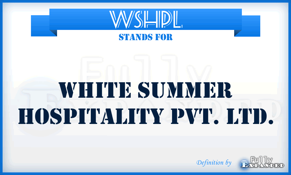 WSHPL - White Summer Hospitality Pvt. Ltd.