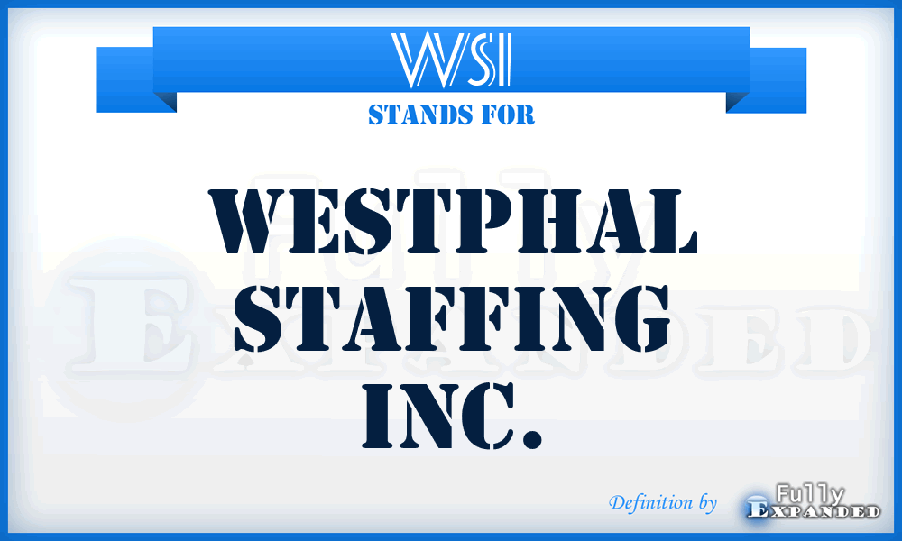 WSI - Westphal Staffing Inc.